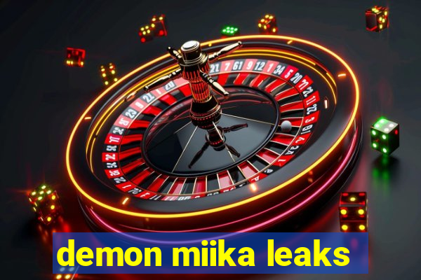 demon miika leaks